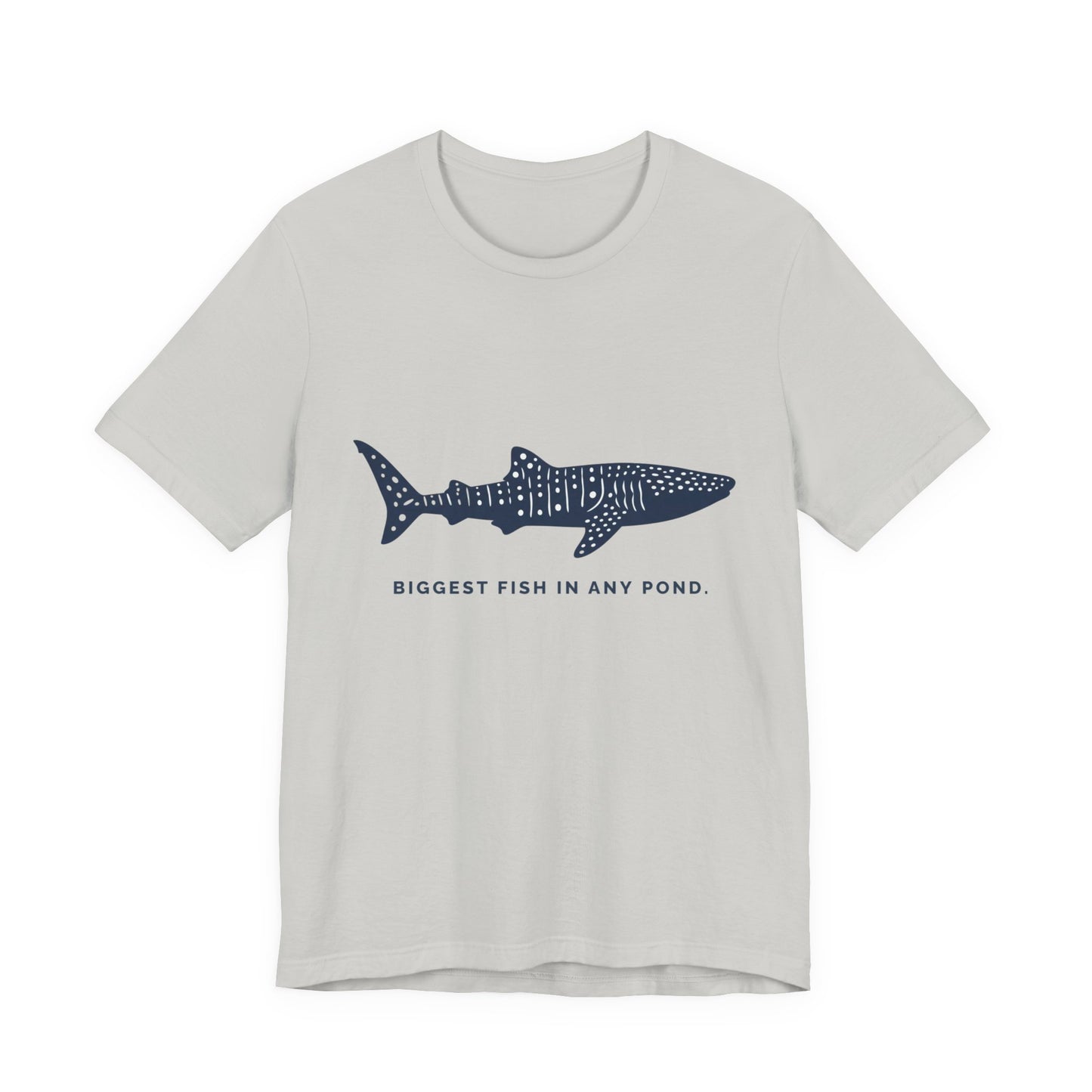 Whale Shark Tee – Biggest Fish In Any Pond