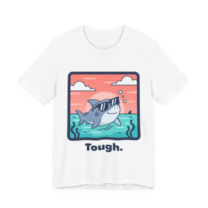Shark Tee - "Tough"