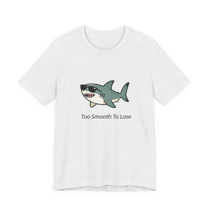 Sharky Tee - Too Smooth To Lose