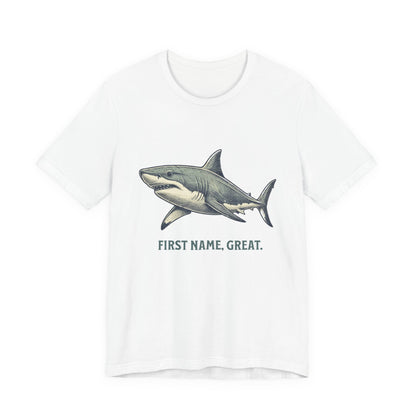 Shark Tee- First Name, Great