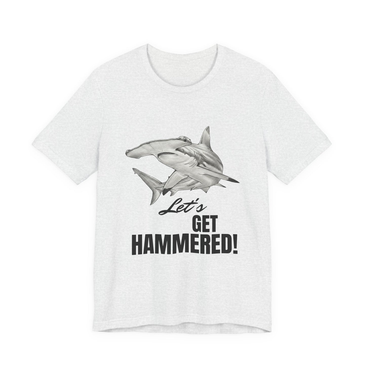 Shark Tee - Let’s Get Hammered!