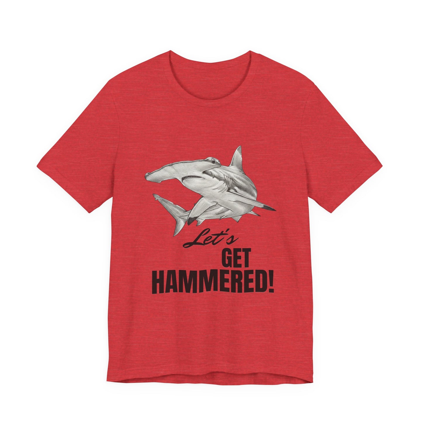 Shark Tee - Let’s Get Hammered!