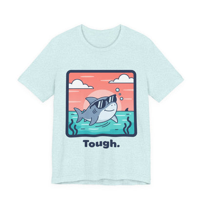 Shark Tee - "Tough"
