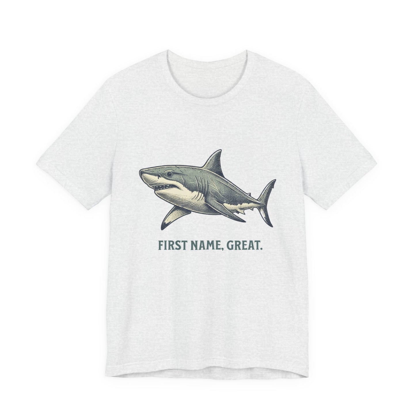 Shark Tee- First Name, Great