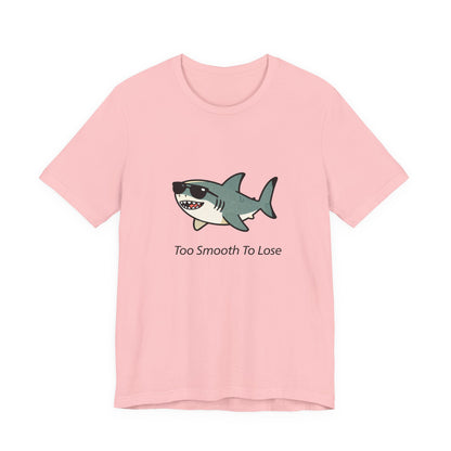 Sharky Tee - Too Smooth To Lose