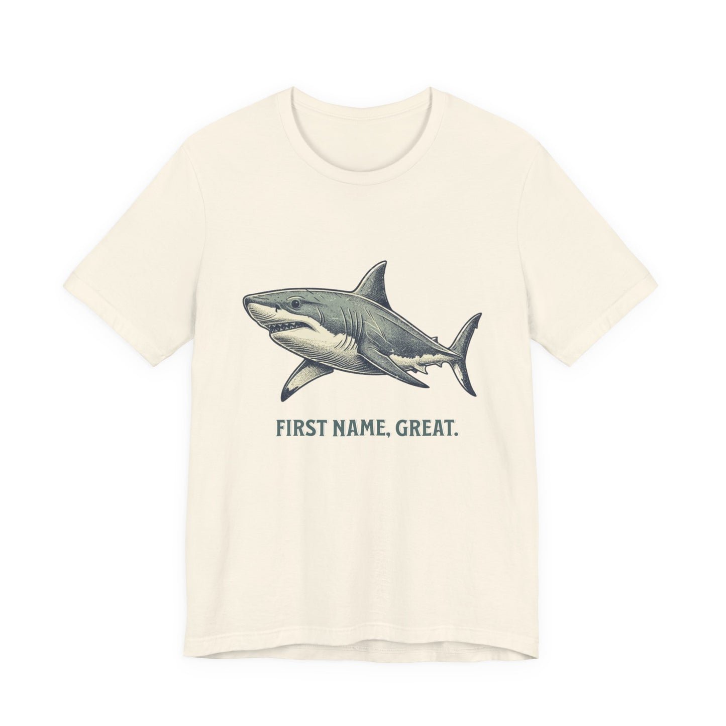 Shark Tee- First Name, Great