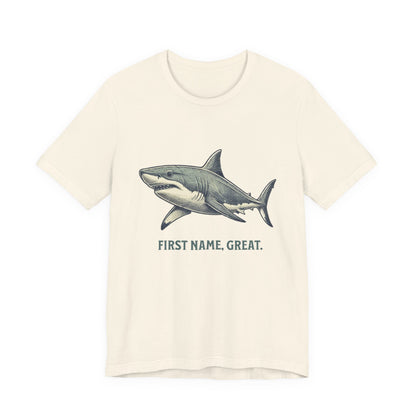 Shark Tee- First Name, Great