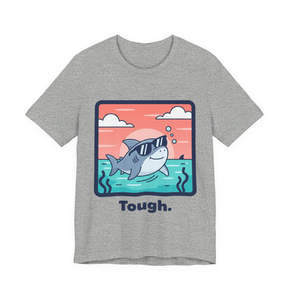 Shark Tee - "Tough"