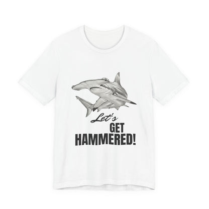 Shark Tee - Let’s Get Hammered!