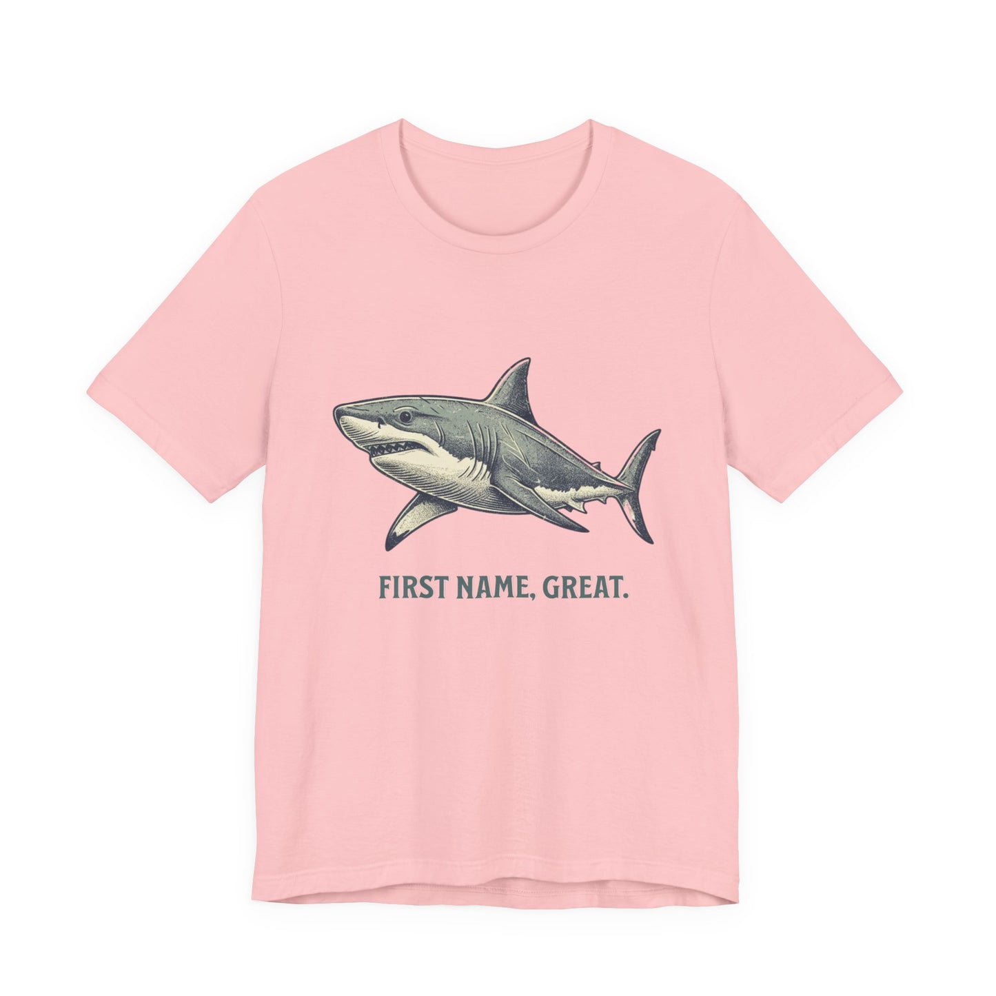 Shark Tee- First Name, Great