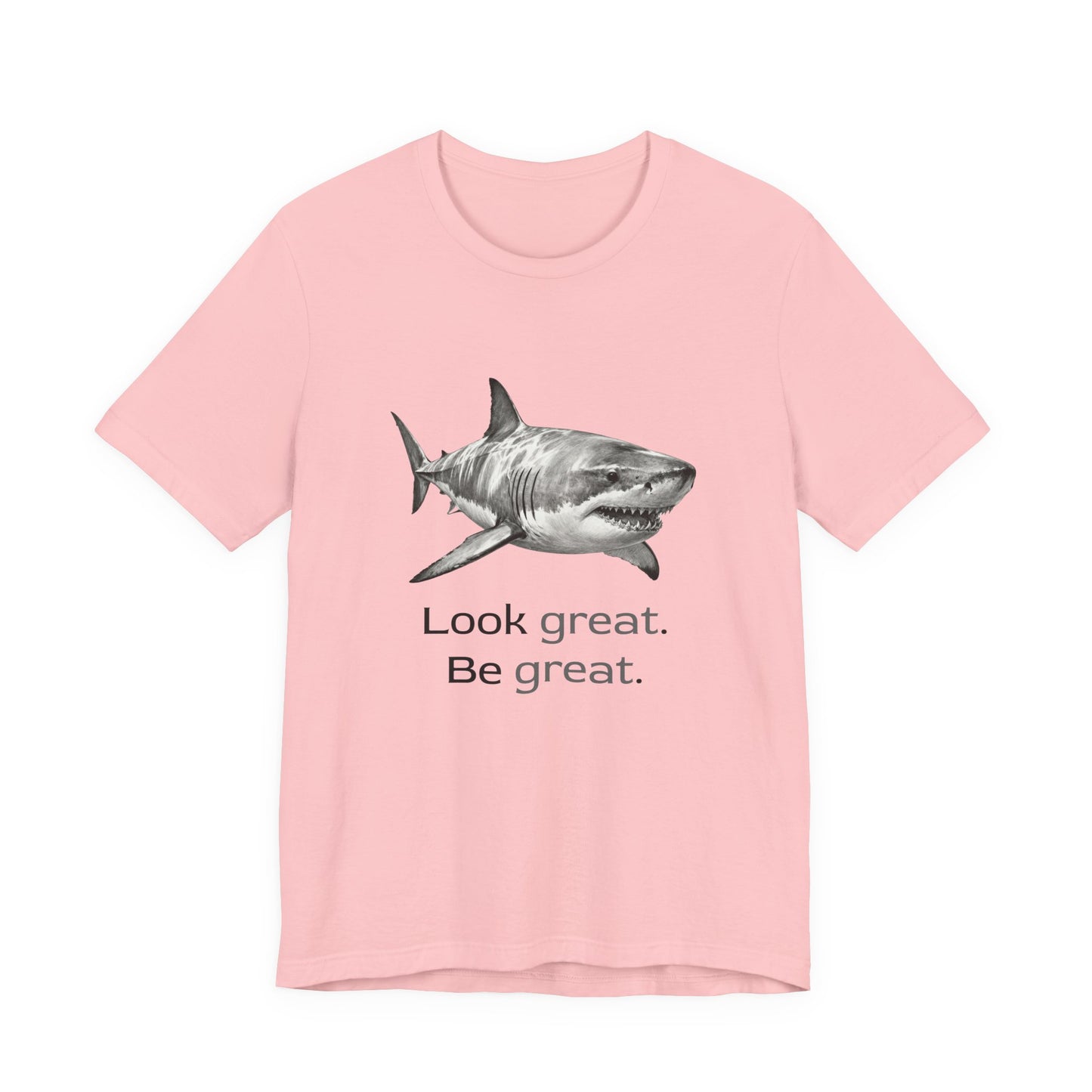 Shark Tee - Look Great Be Great