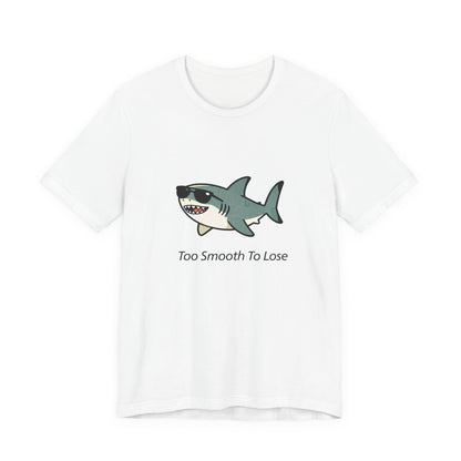 Sharky Tee - Too Smooth To Lose