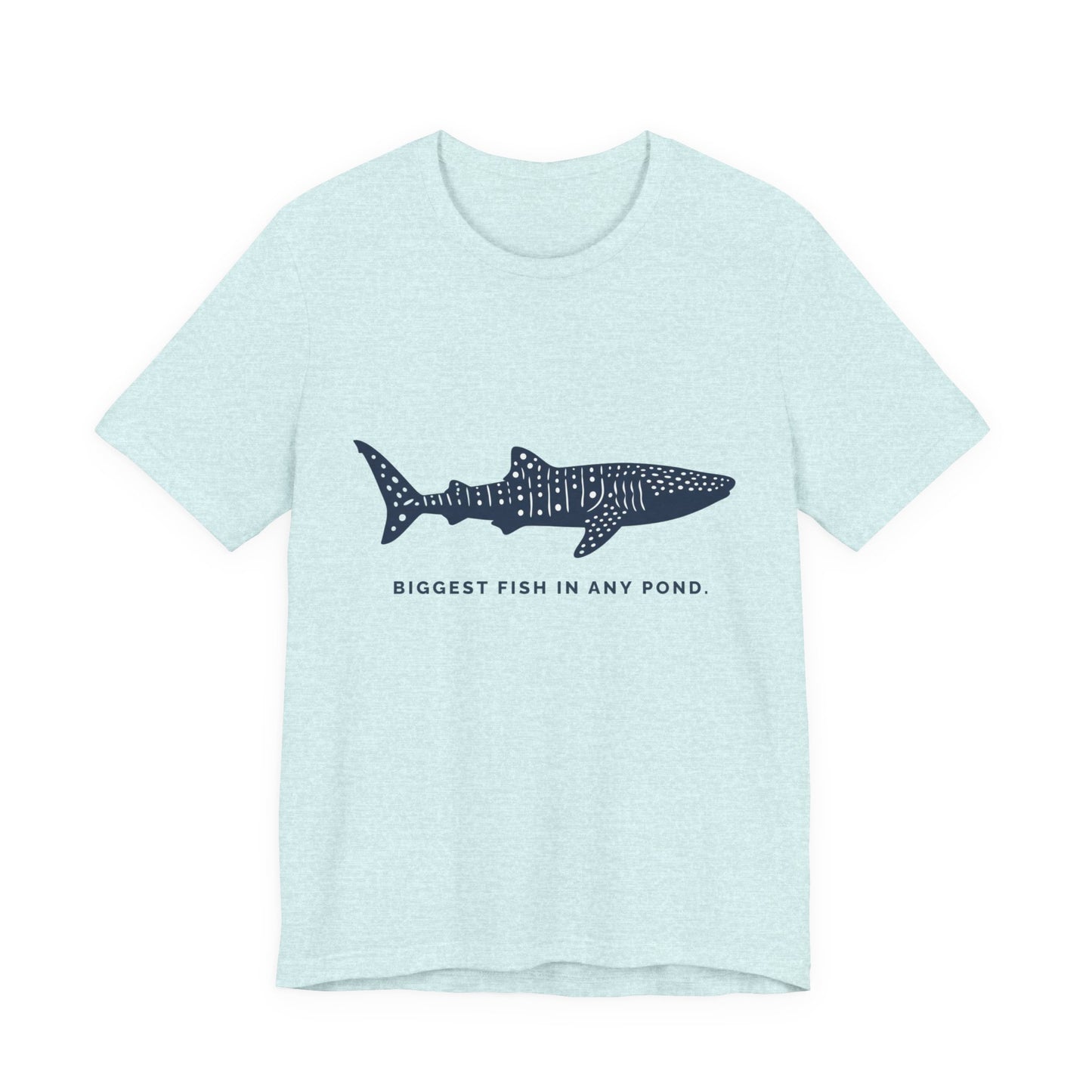 Whale Shark Tee – Biggest Fish In Any Pond