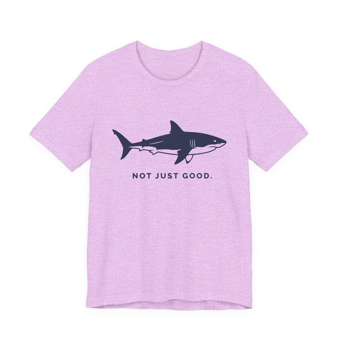 Shark Tee — Great White Silhouette "Not Just Good."
