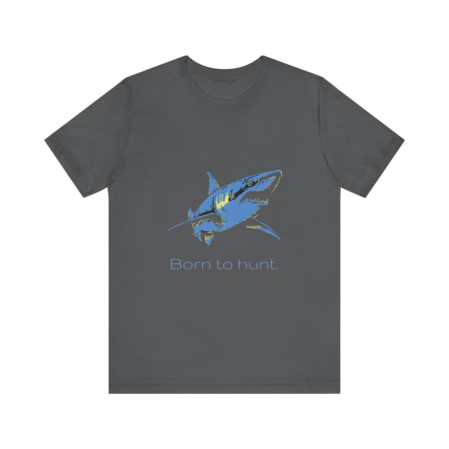 Blue Shark "Born to hunt" Graphic Unisex Jersey Tee