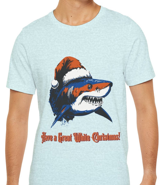Christmas Shark Tee - Have a Great White Christmas Graphic Unisex Jersey Tee