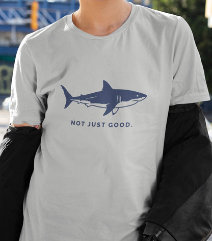 Shark Tee — Great White Silhouette "Not Just Good."