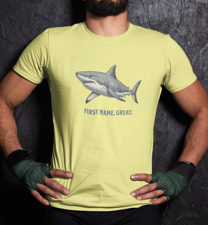 Shark Tee- First Name, Great