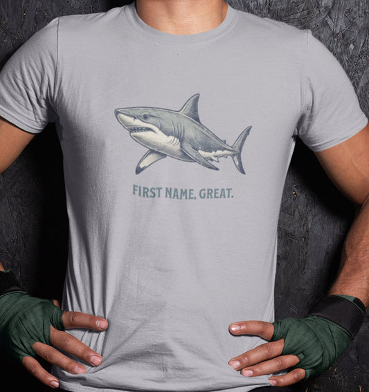 Shark Tee- First Name, Great