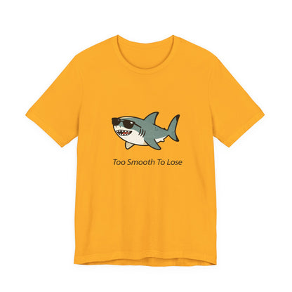 Sharky Tee - Too Smooth To Lose