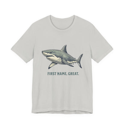 Shark Tee- First Name, Great