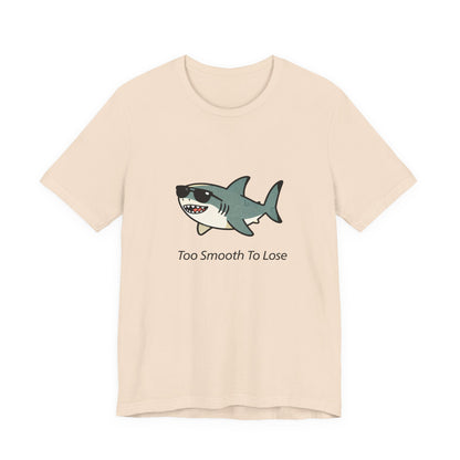 Sharky Tee - Too Smooth To Lose