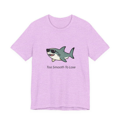 Sharky Tee - Too Smooth To Lose