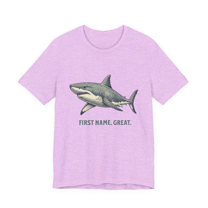 Shark Tee- First Name, Great