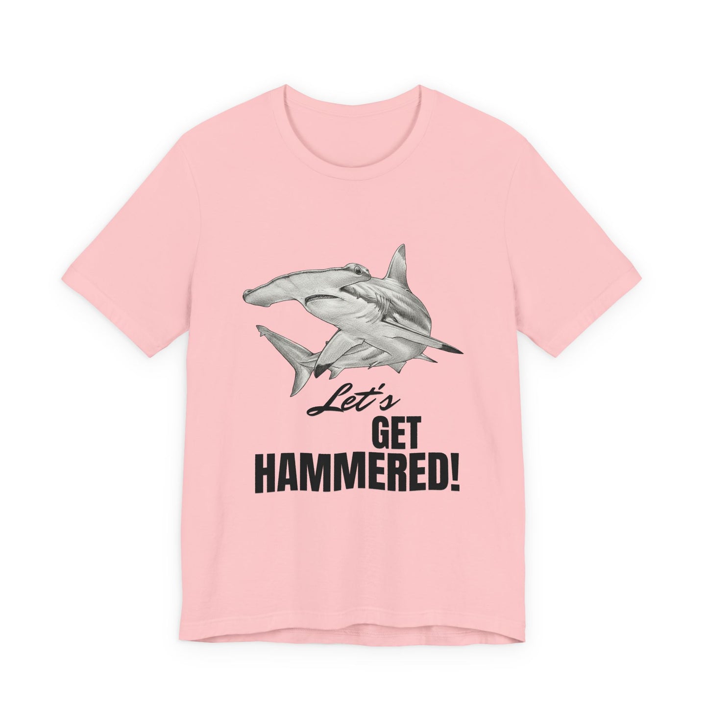 Shark Tee - Let’s Get Hammered!