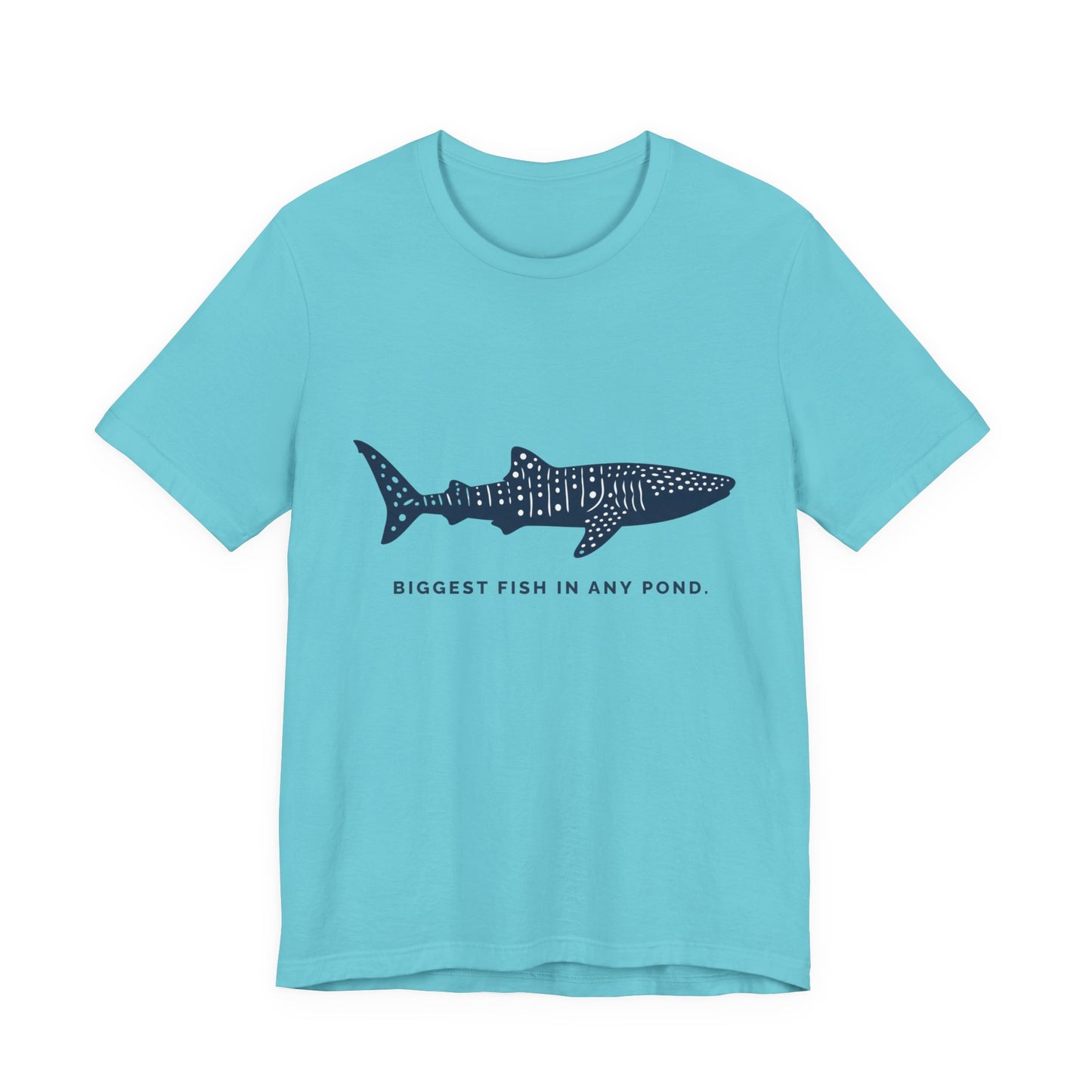 Whale Shark Tee – Biggest Fish In Any Pond