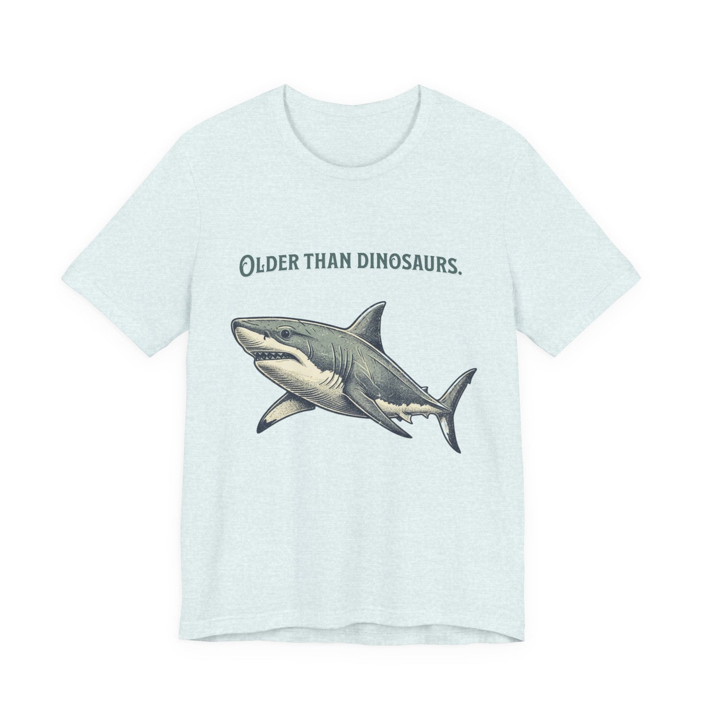 Shark Tee - Older Than Dinosaurs