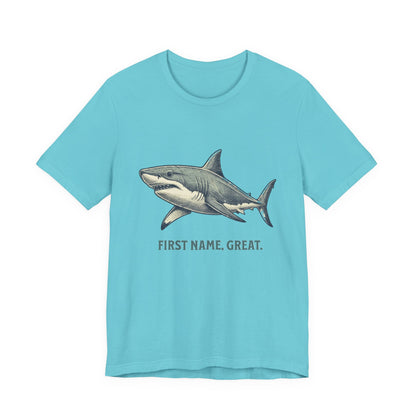 Shark Tee- First Name, Great